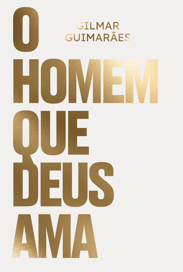 O Homem que Deus Ama — Gilmar Guimarães
